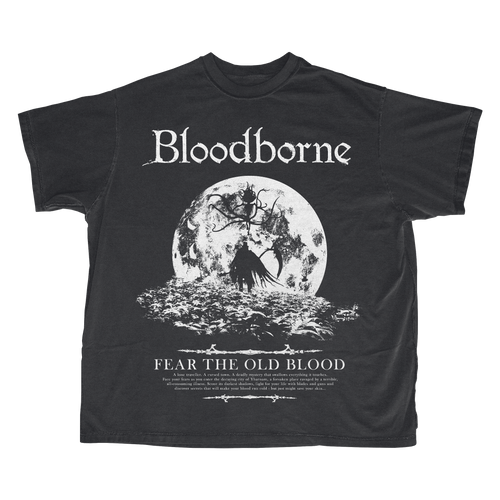 BLOODBORNE - FEAR THE OLD BLOOD